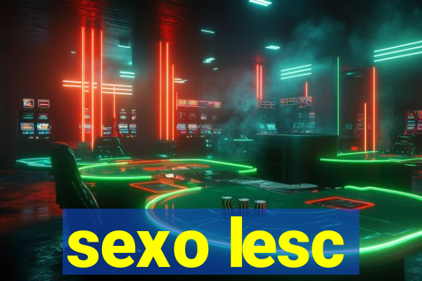 sexo lesc